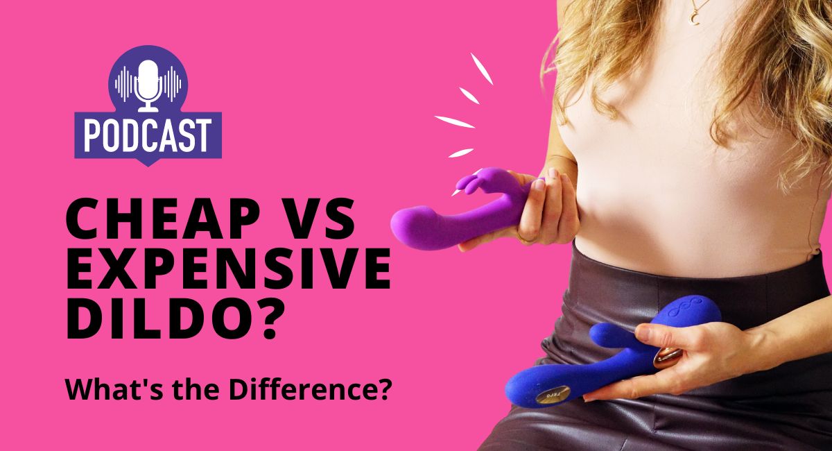 Cheap vs Expensive Dildo - What's the Main Difference?