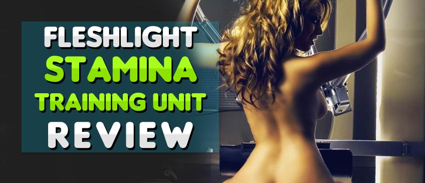 Fleshlight Stamina Training Unit (STU) Review- 2021 Update